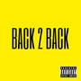 BACK 2 BACK (Explicit)