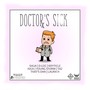 Doctor's Sick (Explicit)