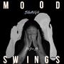 MOOD SWINGS (Explicit)