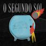 O Segundo Sol (Agora É Tudo Nosso)