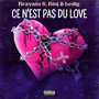 Ce n'est Du Love (Explicit)