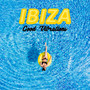 Ibiza Good Vibrations: 15 Exotic & Deep Chillout Music, Ibiza Chill Out, Calm Down, Relax & Rest