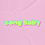 song baby