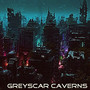 Greyscar Caverns