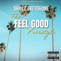 The Feel Good Freestyle (Explicit)