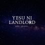 Yesu ni Landlord