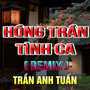 Hồng Trần Tình Ca (Duck Remix)