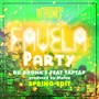 Favela Party (Spring Edit) [feat. Tap Tap]