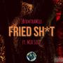 Fried **** (feat. Mia suge) [Explicit]