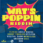 Wat's Poppin Riddim