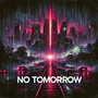 No Tomorrow (Explicit)