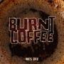 Burnt Coffee