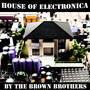 House of Electronica