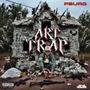 Art Of Trap (Explicit)