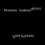 Versace Lamborghini (Explicit)