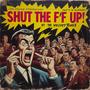 Shut The **** Up! (feat. The Velvet Tones) [Explicit]