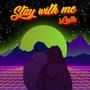 Stay with me