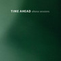 Time Ahead (Altona Sessions)