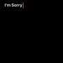 I'm Sorry (Explicit)