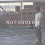 Not Enough