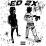 Ed 2X (Explicit)