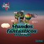 Mundos Fantásticos, Pte. 3