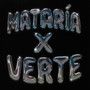 mataría x verte (Explicit)