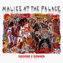 MALICE AT THE PALACE (Explicit)