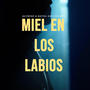 Miel en los labios (feat. Jacobino & Dvny scope)