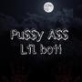 Pu$$y A$$ Lil Boy (Explicit)