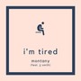 I'm Tired (feat. JJ Smith)