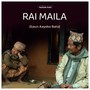 RAI MAILA (Gaun Aayeko Bato) [feat. Kali Prasad Baskota & Sunita Thegim]