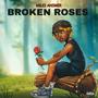 Broken Roses (Explicit)