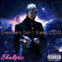 Dreamers Don’t Sleep (Dds) [Explicit]