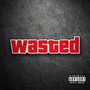 Wasted (Explicit)