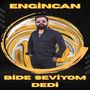 Bide Seviyom Dedi