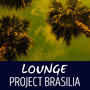 Lounge Project Brasilia