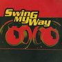 Swing My Way (Explicit)