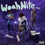 WoahNite (feat. 10k.Caash & Mace Supreme) [Explicit]