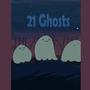 21 Ghosts