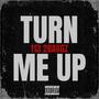 TURN ME UP (Turn Da Party Up) [Explicit]