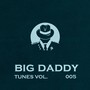 Big Daddy Tunes, Vol.005