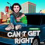 Cant Get Right (Explicit)