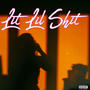 Lit Lil **** (Explicit)