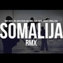 Somalija (RMX) [Explicit]