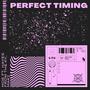 Perfect Timing (feat. Hayes from the KY & WOAHMAKI) [Explicit]