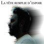 La tête remplie d'espoir (Explicit)