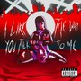 I like the way u talk to me (Explicit)