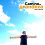 Camino de Grandeza