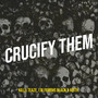 Crucify Them (Explicit)